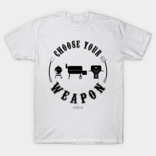 Choose Your Weapon BBQ Gift Shirt T-Shirt